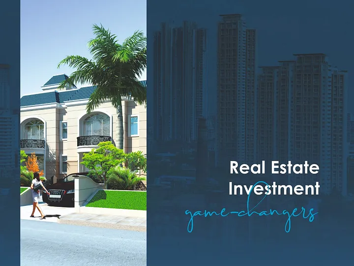 Real Estate Investment Game-Changers